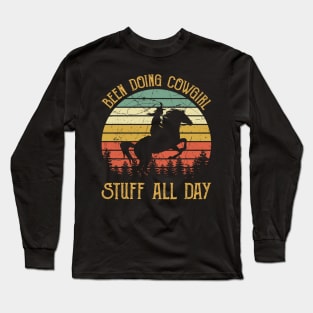 Been Doing Cowgirl Stuff All Day Long Sleeve T-Shirt